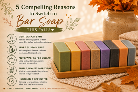 5 Reasons to Switch to Natural Bar Soap This Fall